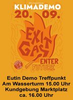 Orangefarbenes Plakat zur Klimademo mit Flammenmotiv. Groß steht „Exit Gas – Enter Future“ in roten Buchstaben. Oben der Titel „Klimademo 20.09.“ und das Logo von Fridays for Future. Unten die Infos zur Demonstration in Eutin: Treffpunkt am Wasserturm um 15:00 Uhr, Kundgebung auf dem Marktplatz ca. 16:00 Uhr.